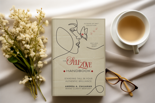 The Self-Love Handbook Standing Tall in Your Authentic Brilliance